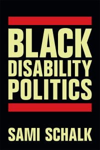 This is the cover of Black Disability Politics by Sami Schalk. The cover is black and the titling is light yellow with red lines.